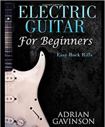 Electric Guitar For Beginners: Easy Rock Riffs 2018